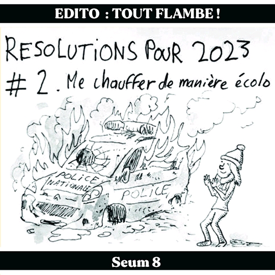Edito SEUM #8 : Tout flambe !